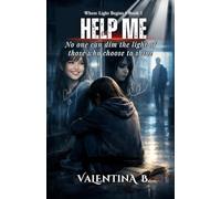 HELP ME: A Story of Abuse, Love, and the Fight to Be Free (Where Light Begins)