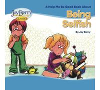 Help Me Be Good Book about Being Selfish
