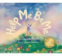 Help Me Be Me: A Children's Picture Book About Self-Love and Inclusion