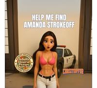 Help Me Find Amanda Strokeoff (Adults Deserve Picture Books Too)