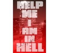 Help Me I Am In Hell