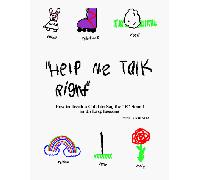 Help Me Talk Right: How to Teach a Child to Say the "R" Sound in 15 Easy Lessons