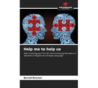 Help me to help us: Peer Coaching as a Tool for the Continuing Education of Teachers of English as a Foreign Language