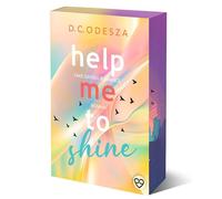 Help me to shine: Sonderausgabe mit limitiertem Farbschnitt & Illustration in der 1. Auflage