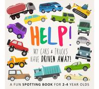 Help! My Cars & Trucks Have Driven Away!: A Fun Spotting Book for 2-4 Year Olds: A Fun Where's Wally/Waldo Style Book for 2-5 Year Olds (Help! Books)