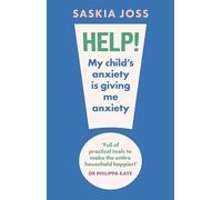 Help! My Child's Anxiety is Giving Me Anxiety