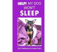 HELP! My Dog Won't Sleep