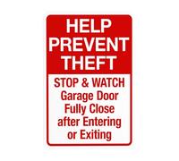 Help Prevent Theft Stop And Watch Garage Door Fully Close After Entering Or Exiting Metal Warning Sign for Indoor Outdoor Security, Business Office Home Street Decor 20 x 30 cm