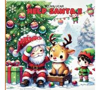 HELP SANTA!!: CHILDREN CHRISTMAS ILLUSTRATION BOOK