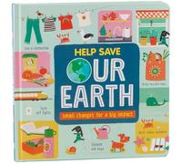 Help Save Our Earth: Small Changes for a Big Impact (for Kids 18 Months - 6)