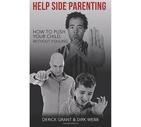 Help Side Parenting: How to Push Your Child Without Fouling