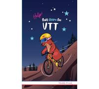 Help ! Suis Accro Au VTT: 8 à 12 ans. Roman humour et fantastique avec thèmes d'animaux et montagne.: Enfants 8 à 12 ans. Livre humour avec thèmes d'animaux et montagne. (Magali Marmotte Série)