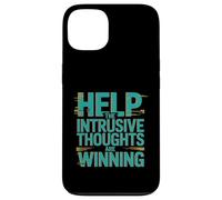 Help The Intrusive Thoughts Are Winning Overthinking ---- Case for iPhone 13