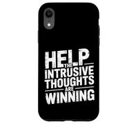 Help The Intrusive Thoughts Are Winning Overthinking - Case for iPhone XR