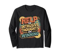 Help The Intrusive Thoughts are Winning Overthinking |- Long Sleeve T-Shirt