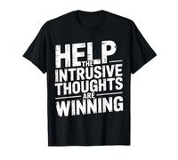 Help The Intrusive Thoughts are Winning Overthinking - T-Shirt