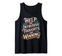 Help The Intrusive Thoughts are Winning Overthinking - Tank Top