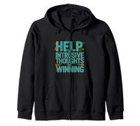 Help The Intrusive Thoughts Are Winning Overthinking ---- Zip Hoodie