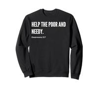 Help the Poor and Needy Bible Verse Quote Statement Sweatshirt