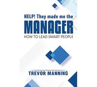 Help! They made me the MANAGER