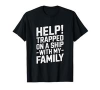 Help Trapped On A Ship With My Family T-Shirt
