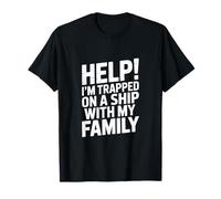 Help Trapped On A Ship With My Family T-Shirt