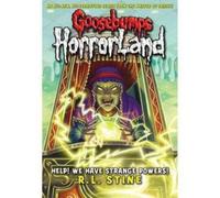 Help! We Have Strange Powers!: No. 10 (Goosebumps Horrorland)