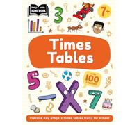 Help With Homework: Age 7+ Times Tables (Key Stage 2 Home Learning Workbook)