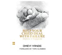 HELP YOUR CHILD DEAL WITH FAILURE: BEFORE IT HAPPENS