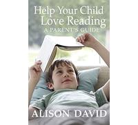 Help Your Child Love Reading: A Parenting Book to Boost Confidence and Language Development Through Books