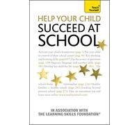 Help Your Child to Succeed at School: Teach Yourself