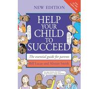 Help Your Child to Succeed: The Essential Guide for Parents