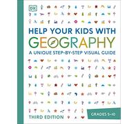 Help Your Kids with Geography: A Unique Step-By-Step Visual Guide