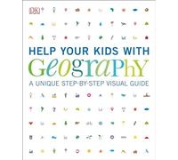 Help Your Kids With Geography: A Unique Step-by-step Visual Guide