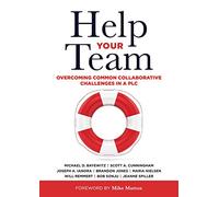 Help Your Team: Overcoming Common Collaborative Challenges in a PLC (Supporting Teacher Team Building and Collaboration in a Professional Learning Community)