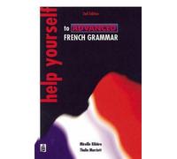 [Help Yourself to Advanced French Grammar: a Grammar Reference and Workbook Post-GCSE/advanced Level] [by: Thalia Marriott]