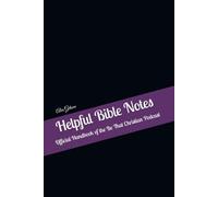Helpful Bible Notes: Official Handbook of the Be That Christian Podcast