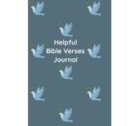 Helpful Bible Verses Journal: Bible verse notebook/Record the Bible verses that are special to you. Writing space for 594 different scriptures/100 pages - each with a notes section/6 x 9 size