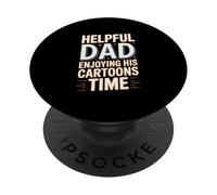 Helpful Dad Enjoying His Cartoons Time Funny Father PopSockets Adhesive PopGrip