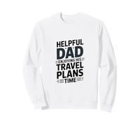 Helpful Dad Enjoying His Travel Plans Time Sweatshirt