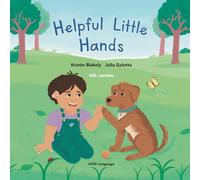 Helpful Little Hands: ASL version - Nate discovers how much he can do with his hands, from painting and peeling to scooping and signing (Growing Up Hard of Hearing with Nate)