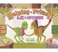 Helping a Friend : Alice the Aspiesaurus