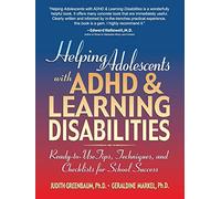 Helping Adolescents with ADHD and Learning Disabilities: Ready-to-Use Tips, Tecniques, and Checklists for School Success