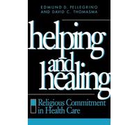 Helping and Healing: Religious Commitment in Health Care