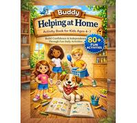 Helping at Home: Life Skills & Activity Book for Kids Ages 4-7 | 80+ Fun Learning Activities, Tracing, Matching, Puzzles & More (Buddy Life Skills Series)