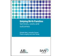 Helping Birth Families: Services, Costs and Outcomes