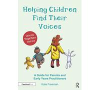 Helping Children Find Their Voices: A Guide for Parents and Early Years Practitioners (Words Together)