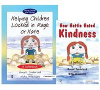 Helping Children Locked in Rage or Hate & How Hattie Hated Kindness: Set (Helping Children with Feelings)
