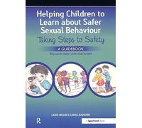 Helping Children to Learn About Safer Sexual Behaviour: Taking Steps to Safety, a Guidebook, including Billy and "The Tingles" picturebook