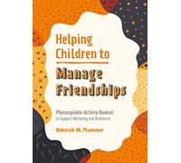 Helping Children to Manage Friendships